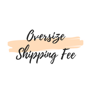 Oversize Shipping Fee