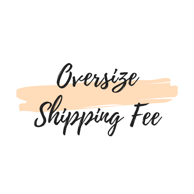 Oversize Shipping Fee