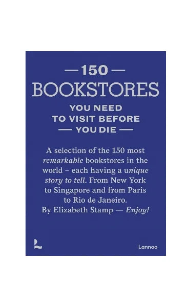 150 Bookstores You Need to Visit Before You Die
