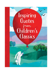Inspiring Quotes from Children's Classics