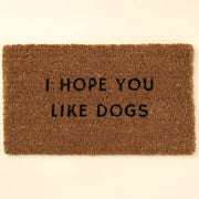 Hope You Like Dogs Coir Doormat